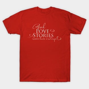 REAL LOVE STORIES - NEVER HAVE ENDINGS T-Shirt